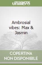 Ambrosial vibes: Max & Jasmin libro