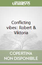 Conflicting vibes: Robert & Viktoria libro