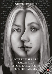 Potrei essere la salvatrice o quella da dover essere salvata libro