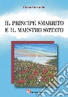 Il principe smarrito e il maestro svitato libro di Coronella Cinzia