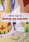 Storie per sere senza tivvù libro