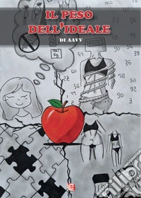 Il peso dell'ideale. Premio Internazionale Letteratura Italiana Contemporanea. Racconti e poesie dalle scuole libro