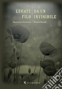 Legate da un filo invisibile libro