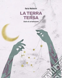 La terra tersa. Diario di un'estinzione libro