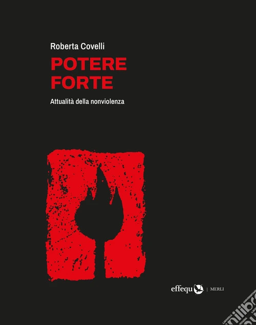 Potere forte. Attualità della nonviolenza. Nuova ediz.