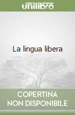 La lingua libera libro