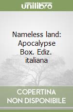 Nameless land: Apocalypse Box. Ediz. italiana libro