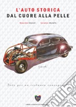 L'auto storica dal cuore alla pelle libro