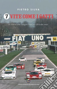 7 vite come i gatti. Il libro dei sogni non si chiude mai libro