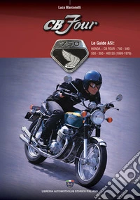 Honda CB Four. Ediz. illustrata