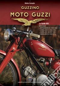 Moto Guzzi «Guzzino». Ediz. illustrata