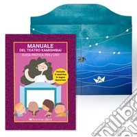 Manuale del teatro Kamishibai. Guida pratica per l'uso. Ediz. illustrata. Con teatrino in legno decorato incluso libro
