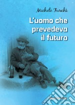 L'uomo che prevedeva il futuro