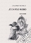 ... È un filo rosso libro di Mungo Antonio