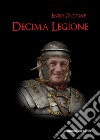 Decima legione libro di Taccone Enzo