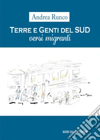 Terre e genti del Sud. Versi migranti libro