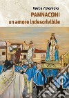 Pannaconi. Un amore indescrivibile libro