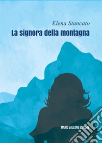 La signora della montagna libro
