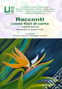 Racconti come fiori di carta. Vol. 4 libro