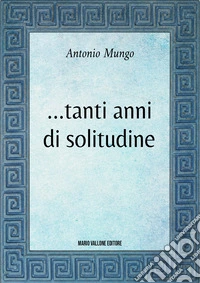 ... Tanti anni di solitudine