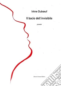 Il bacio dell'invisibile