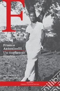 Franco Antonicelli. Un vogherese illustre libro