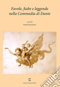 Favole, fiabe e leggende nella Commedia di Dante libro