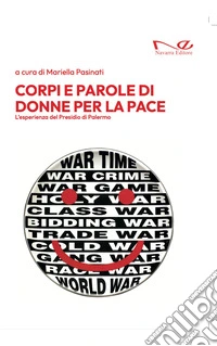 Corpi e parole di donne per la pace. L'esperienza del Presidio di Palermo