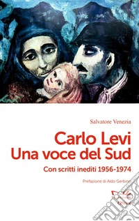 Carlo Levi. Una voce del Sud libro