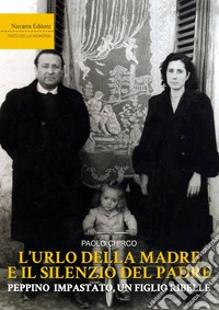 L'urlo della madre e il silenzio del padre. Peppino Impastato, un figlio ribelle