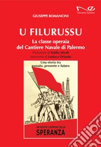 U filurussu. La classe operaia del cantiere navale di Palermo libro