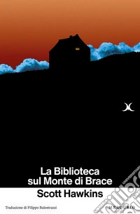La biblioteca sul monte di brace libro
