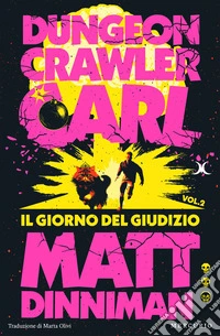 Il giorno del giudizio. Dungeon Crawler Carl libro