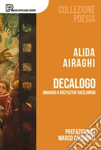 Decalogo. Omaggio a Krzysztof Kieslowski libro