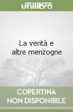 La verità e altre menzogne libro