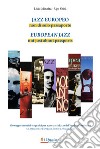 Jazz europeo. Non di solo passaporto libro