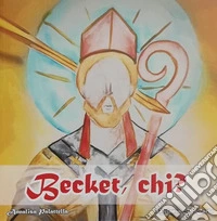 Bechet chi? Chi è costui? Ediz. illustrata libro