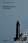 Segni d'amaro approdo. Ediz. italiana e francese libro