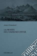 La morte del Vazir-Muchtar libro