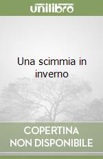 Una scimmia in inverno libro