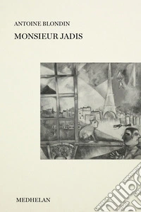 Monsieur Jadis libro