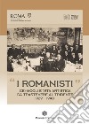 «I Romanisti». Cenacoli e vita artistica da Trastevere al Tridente 1929-1940 libro