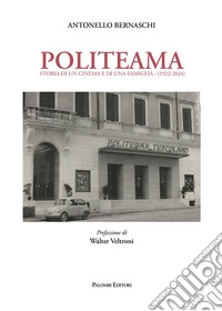 Politeama. Storia di un cinema e di una famiglia (1922-2024) libro