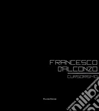 Francesco D'Alconzo cursorismo. Ediz. italiana e inglese libro