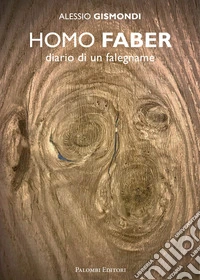 Homo faber. Diario di un falegname libro