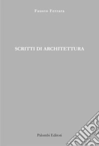 Scritti di Architettura libro