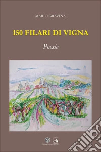 150 filari di vigna libro