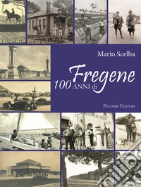 100 anni di Fregene libro