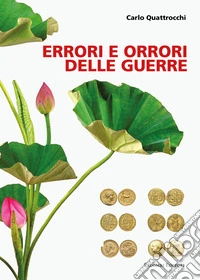 Errori e orrori delle guerre libro
