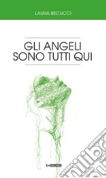 Gli angeli sono tutti qui